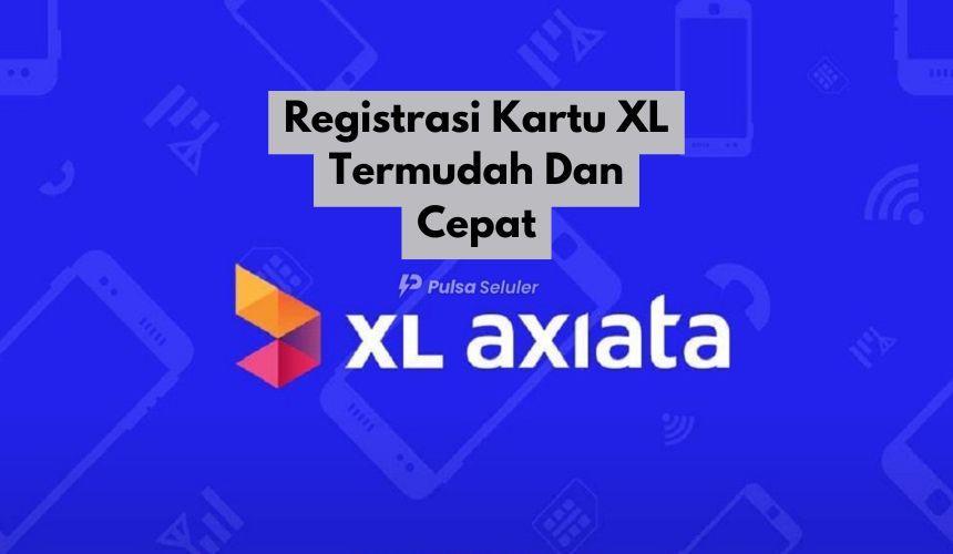 Manfaat Dan Cara Membuat Akun XL Terbaru